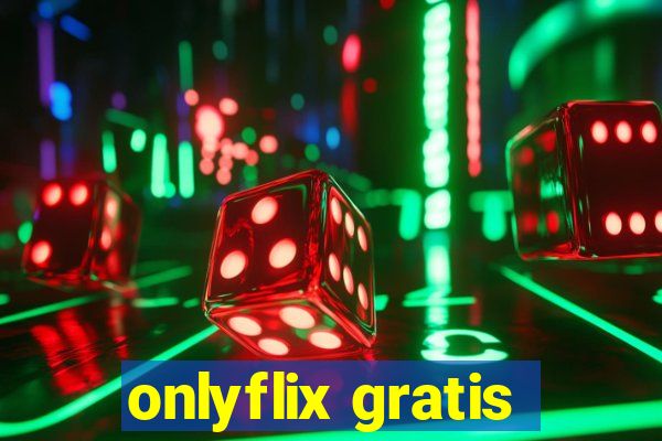 onlyflix gratis